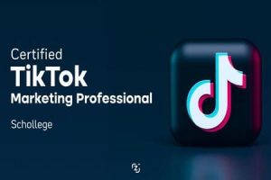 Certified TikTok Marketing Professional - Schollege