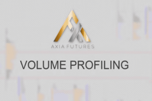 Volume Profiling with Strategy Development - Axia futures