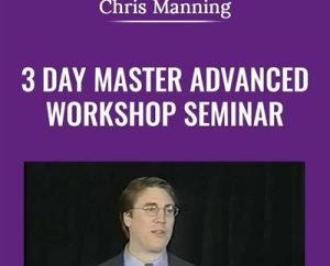 3 Day Master Advanced Workshop Seminar - Chris Manning