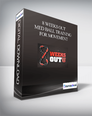 8 Weeks Out – Med Ball Training for Movement