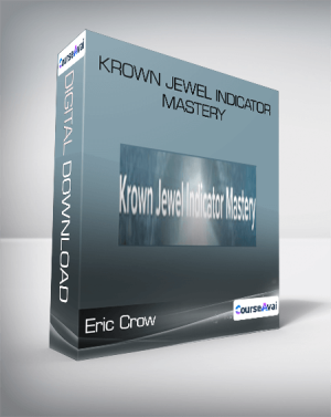 Krown Jewel Indicator Mastery - Eric Crow