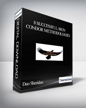 Dan Sheridan - 8 Successful Iron Condor Methodologies