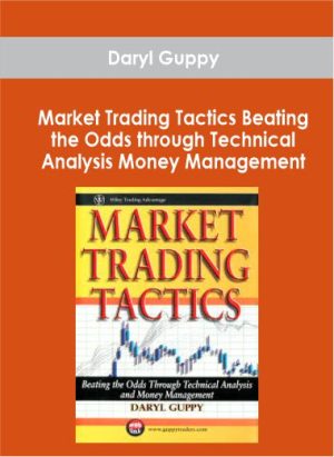 Daryl Guppy - Market Trading Tactics - Beating the Odds through Technical Analysis and Money Management
