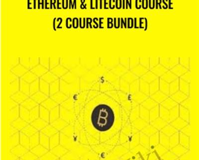 Ethereum and Litecoin Course (2 Course Bundle) - Saad Tariq Hameed