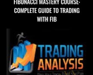 Fibonacci Mastery Course: Complete Guide to Trading with Fib - Trading Analysis