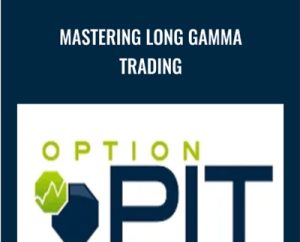 Mastering Long Gamma Trading - Option Pit
