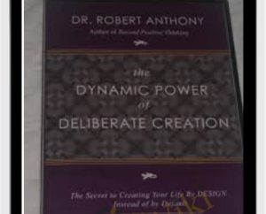 Dynamic Power Of Deliberate Creation (2006) - Robert Anthony
