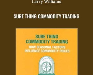 Sure Thing Commodity Trading - Larry Williams
