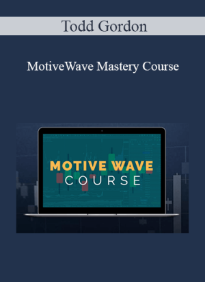 Todd Gordon - MotiveWave Mastery Course 2021