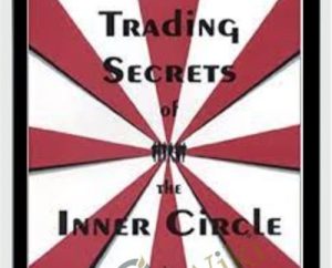 Trading Secrets Of The Inner Circle - Andrew Goodwin
