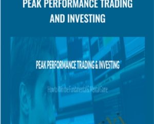 Peak Performance Trading and Investing - Bruce Bower