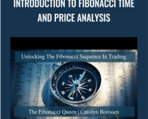 Introduction to Fibonacci Time and Price Analysis - Carolyn Boroden