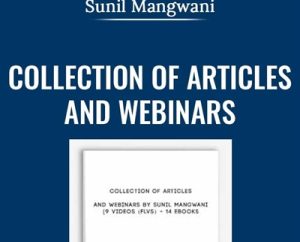 Collection of Articles and Webinars - Sunil Mangwani