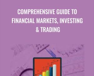 Comprehensive Guide to Financial Markets