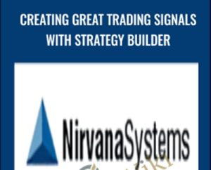 Creating Great Trading Signals with Strategy Builder - Nirvana Systems