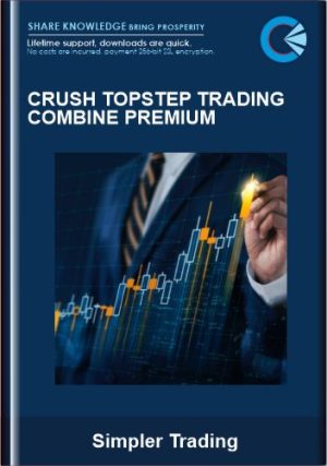 Crush Topstep Trading Combine PREMIUM - Simpler Trading
