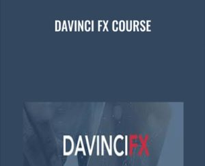 DaVinci FX Course - DaVinci