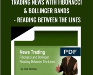Trading News with Fibonacci & Bollinger Bands-Reading Between the Lines - Dale Zamzow