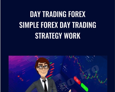 Day Trading Forex Simple Forex Day Trading Strategy Work - Thomas Boleto