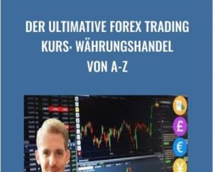 Der ultimative FOREX Trading Kurs: Währungshandel von A-Z - Christoph Neuwirth