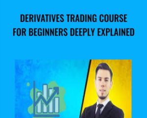 Derivatives Trading Course For Beginners Deeply Explained - Scrembo Paul