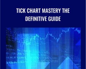Tick Chart Mastery The Definitive Guide - Feibeltrading