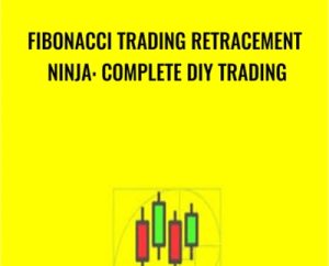 Fibonacci Trading Retracement Ninja: Complete DIY Trading - Saad T. Hameed