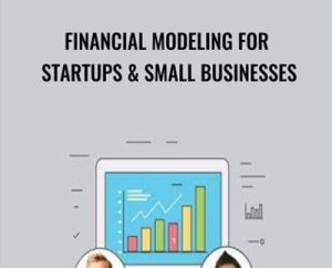 Financial Modeling for Startups and Small Businesses - Evan Kimbrell and Symon He
