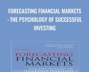 Forecasting Financial Markets: The Psychology of Successful Investing - Tony Plummer