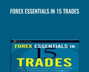 Forex Essentials in 15 Trades - John M.Bland
