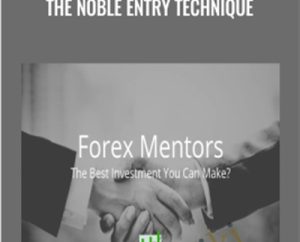 The Noble Entry Technique - Forex Mentor