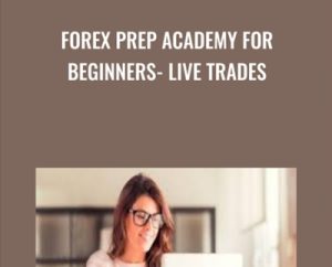 Forex Prep Academy for Beginners- Live trades! - Lee Johnson