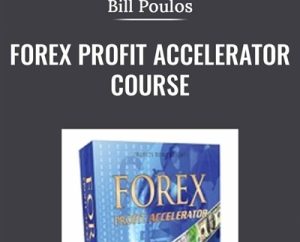 Forex Profit Accelerator Course - Bill Poulos