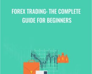 Forex Trading: The Complete Guide for Beginners - Sandor Kiss