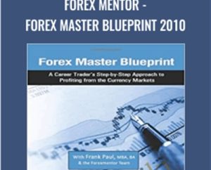 Forex mentor-FOREX Master Blueprint 2010 - Frank Paul