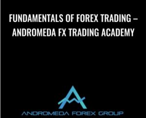 Fundamentals of Forex Trading -Andromeda FX Trading Academy - Ray Milano