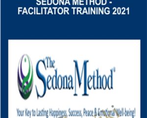 Sedona Method-Facilitator Training 2021 - Hale Dwoskin