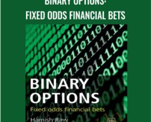 Binary Options: Fixed Odds Financial Bets - Hamish Raw