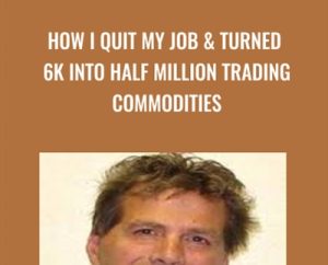 How I Quit my Job and Turned 6k into Half Million Trading Commodities - Bob Buran