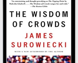 The wisdom of crowds - James Surowiecki
