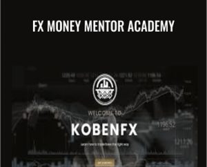 FX Money Mentor Academy - Koben FX