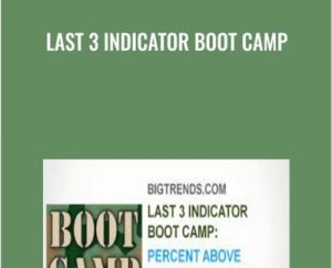 Last 3 Indicator Boot Camp - Bigtrends