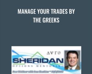 Manage Your Trades by the Greeks - Dan Sheridan