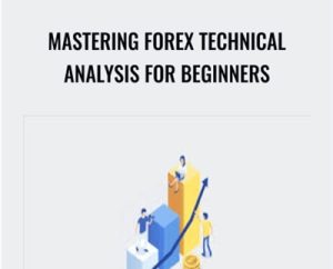 Mastering Forex Technical Analysis for Beginners - Karen Foo