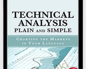 Technical Analysis Plain and Simple - Michael N.Kahn