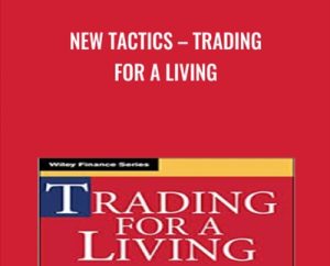 New Tactics-Trading for a Living - Dr. Alexander Elder