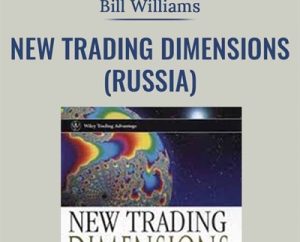 New Trading Dimensions (Russia) - Bill Williams