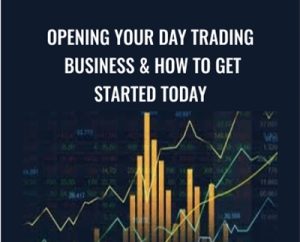 Opening Your Day Trading Business and How To Get Started Today - Tyler Johnson