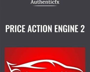 Price Action Engine 2 - Authenticfx