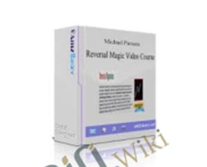 Reversal Magic Video Course - Michael Parsons